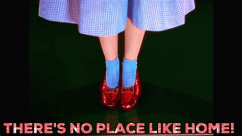 there's no place like home gif